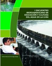 I Encuentro Iberoamericano de Educación y Cultura del Agua en la GIRH